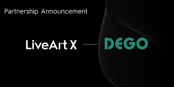 Partnership Announcement — LiveArtX x DEGO