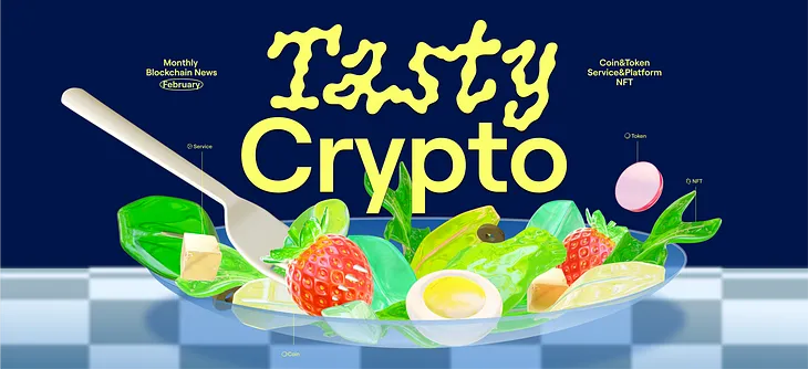 [TASTY CRYPTO] FEB. 2024 Cover