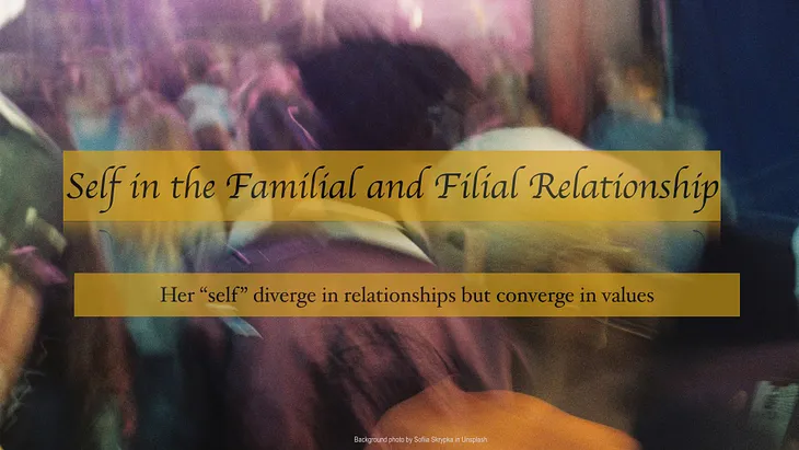 Self in the Familial and Filial Relationships