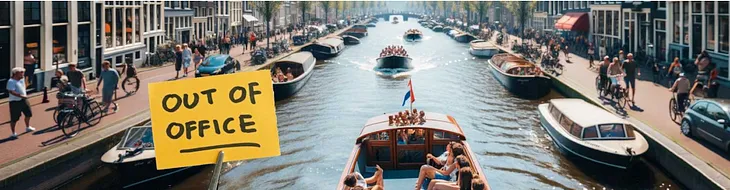 The image captures a lively Amsterdam canal scene on a sunny day. Boats filled with people meander through the waterway, flanked by streets bustling with cyclists and pedestrians. A prominent yellow sticky note with the words “OUT OF OFFICE” is superimposed on the image, symbolizing a break from work to enjoy leisure time in this vibrant city setting.