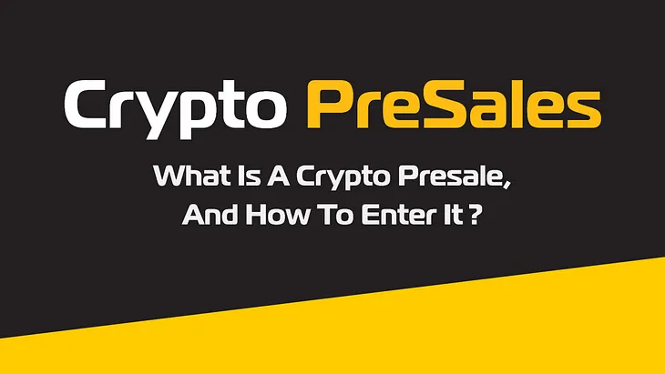 What is a Crypto Presale, and how to Enter it?