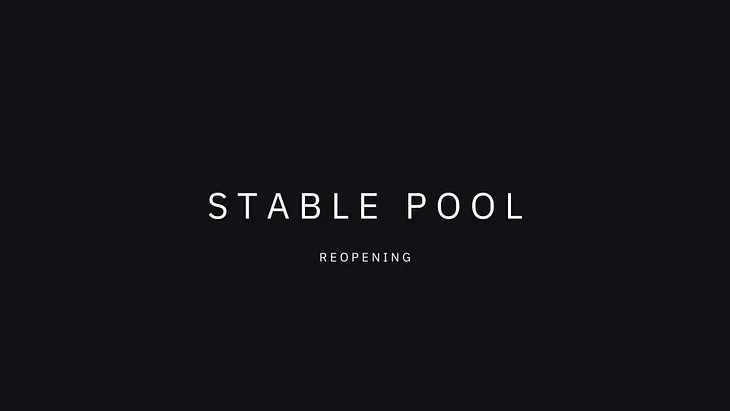 Stable Pool Reopening and Deprecation of Low Usage Pools