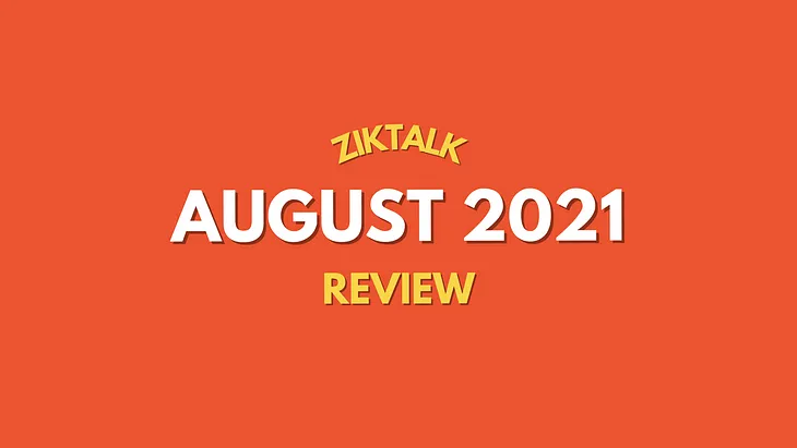 Ziktalk August Review