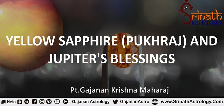 YELLOW SAPPHIRE (PUKHRAJ) AND JUPITER’S BLESSINGS