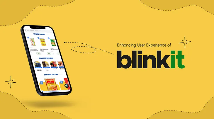 Streamlining the User Experience in Blinkit: Enhancing Discoverability and Consistency in the…