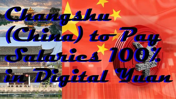 Changshu (China) to Pay Salaries 100% in Digital Yuan