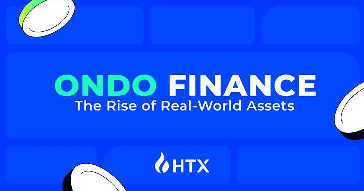 Ondo Finance: The Rise of Real -World Assets!