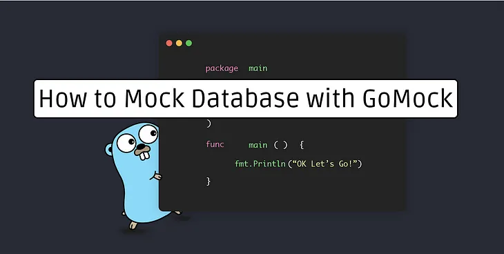 How to Mock Database with GoMock