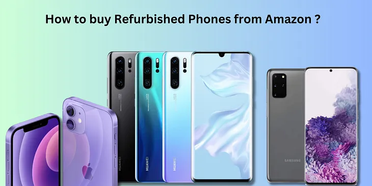 Buy Refurbished Phones from Amazon