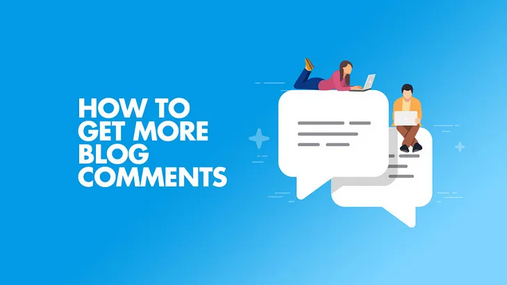 How to Generate More Blog Comment