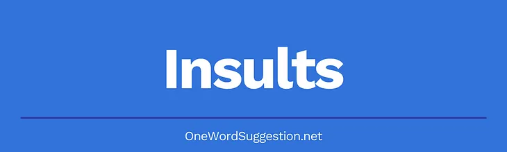 One Word Suggestion Podcast: Insults