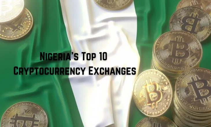 Nigeria’s Top 10 Cryptocurrency Exchanges: A 2024 Guide