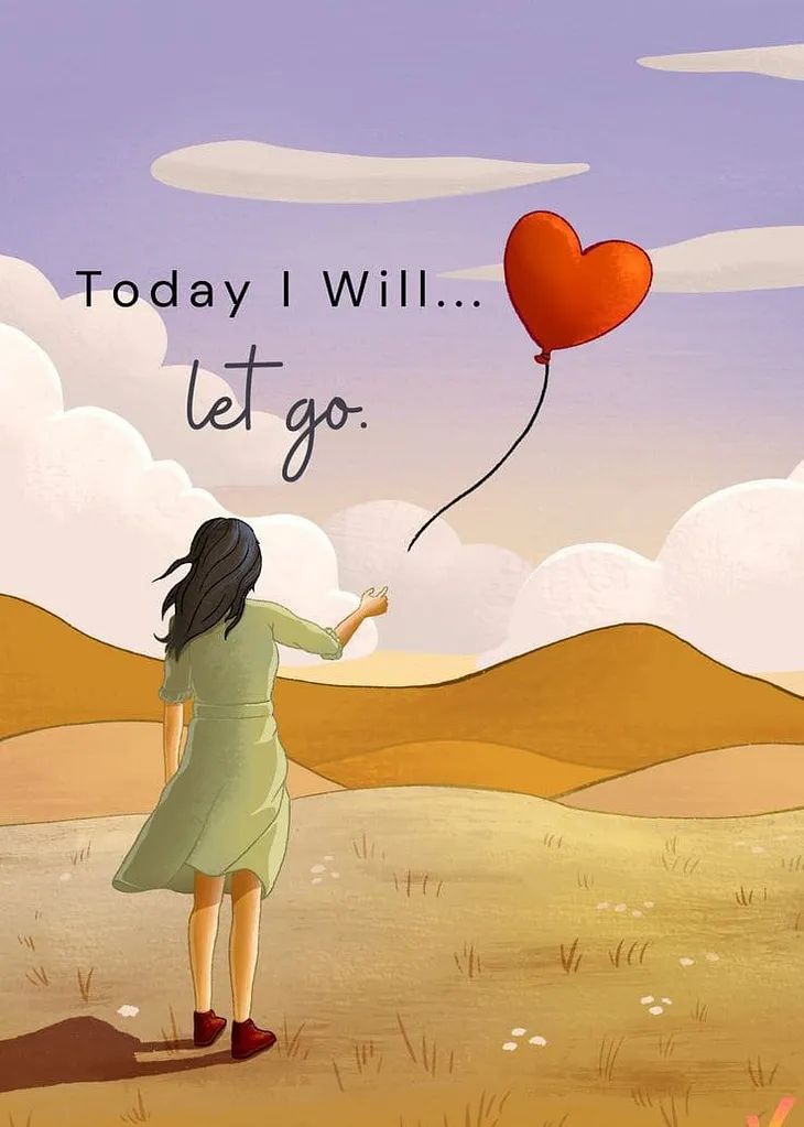 THE ART OF LETTING GO OF YOUR LOVE!