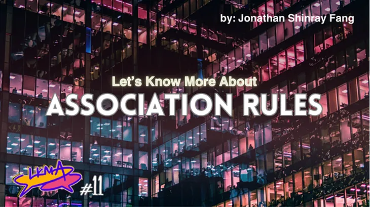 Let’s know more about Association Rules