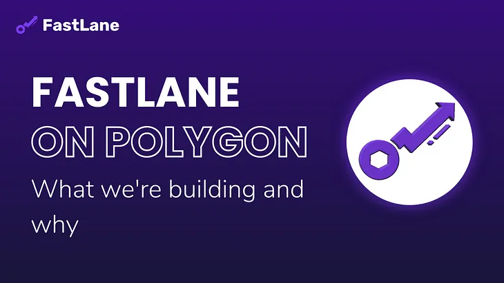 Introducing FastLane on Polygon