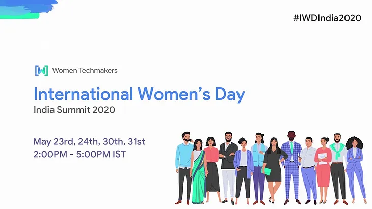 My Experience and Learning from WTM IWD India Summit 2020