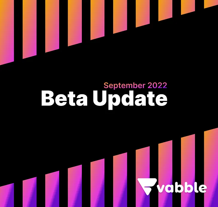 Vabble Beta Update