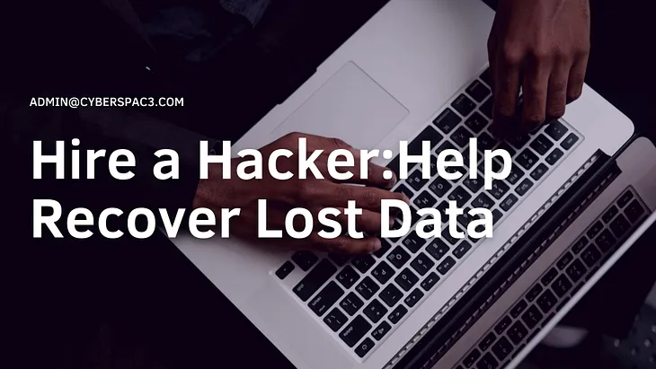 Hire a Hacker:Help Recover Lost Data