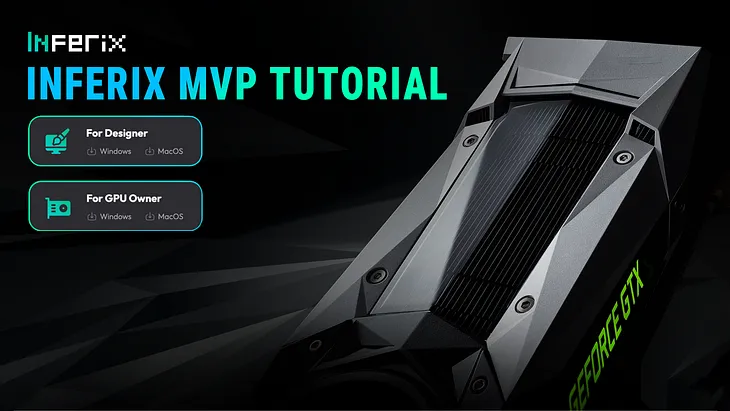 GUIDE: InferiX MVP for Designers and GPU Providers
