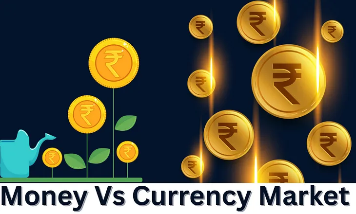 Currency Market vs. Money Market