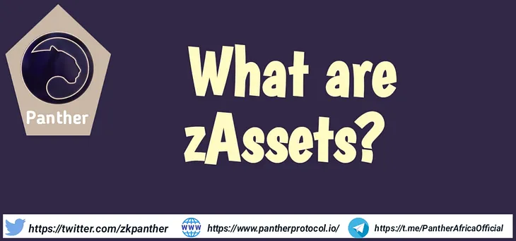 What are zAssets?