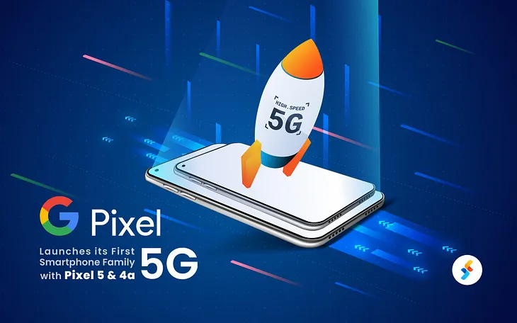 Google Launches its First 5G Smartphone Family with Pixel 5 and 4a