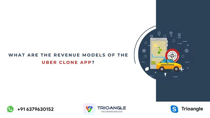 What Are The Revenue Models Of The Uber Clone App?