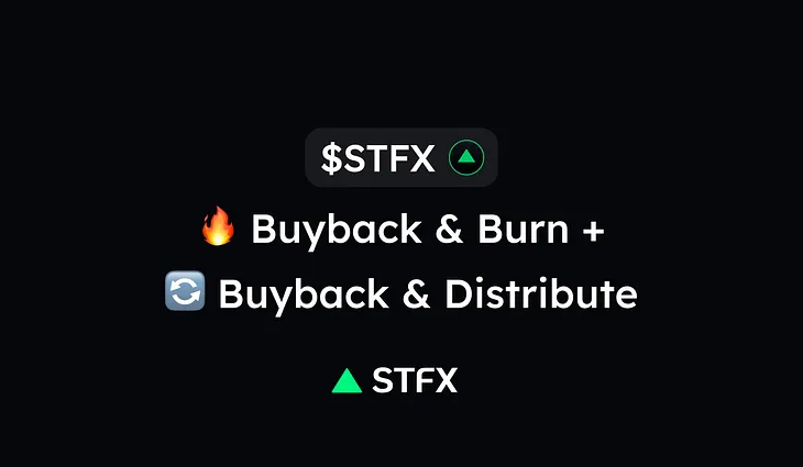 New $STFX Tokenomics: Buyback, Burn & Distribute