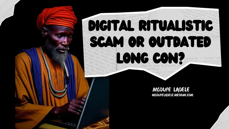 Digital Ritualistic Scam Or Outdated Long Con