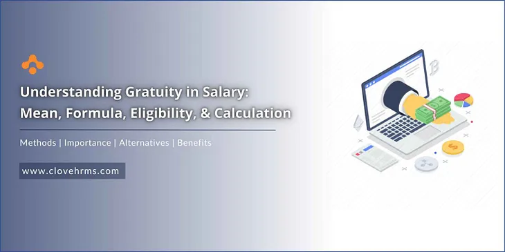 Gratuity Pay In Salary: Meaning, Formula, Eligibility, and Calculation