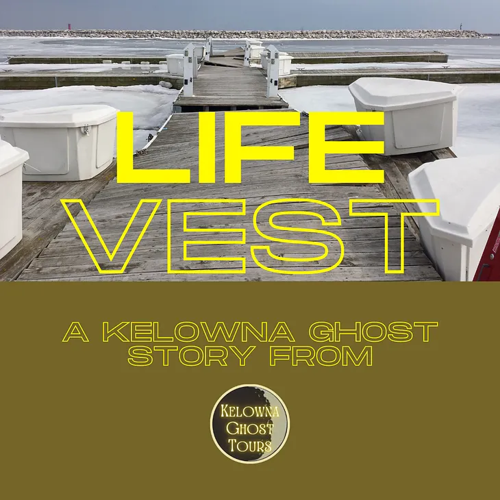 Life Vest: A Kelowna Ghost Story