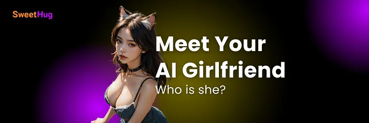 AI Girlfriend/Boyfriend: The Evolution of A Hopeless Romantic Bot