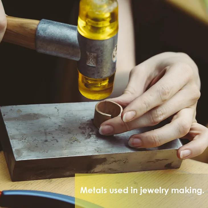 Metals that are used in jewelry making.