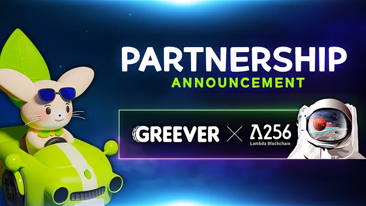 [GREEVER X Lambda 256 Partnership]