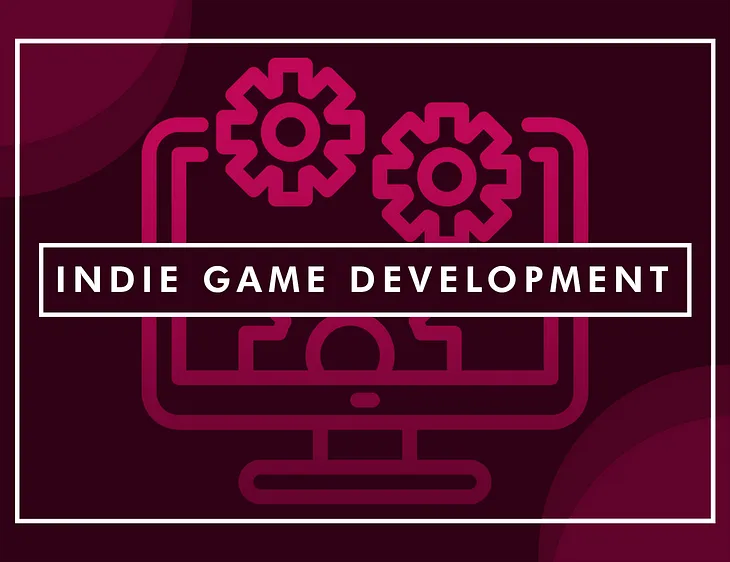 Indie Game Development: Pros & Cons