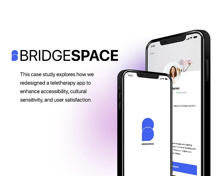 BridgeSpace: A UX/UI Case Study —  Designing a Culturally Competent Teletherapy app