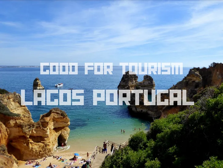 Why is Lagos, Portugal so famous?