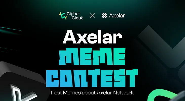 $1,000 is up for grabs in the ongoing Axelar Meme Contest: Here’s how to win!