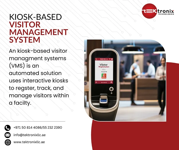 Kiosk Visitor Management System in across the UAE by Tektronix Technologies