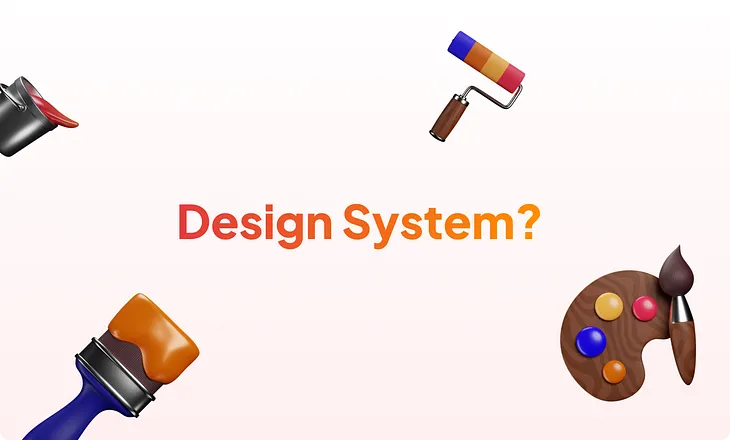 Does Your Company Need a Design System?