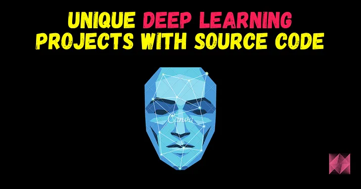 20+ Unique Deep Learning Projects with Source Code