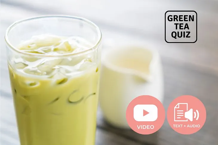 Is Drinking Green Tea with Milk is Bad For You? — Green Tea Quiz