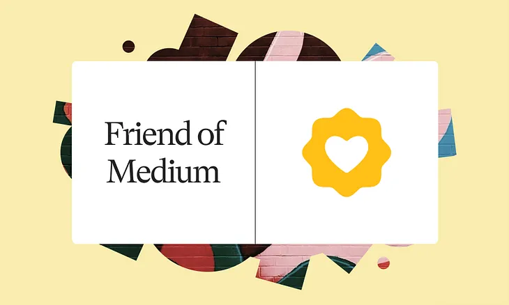 Become a Friend of Medium