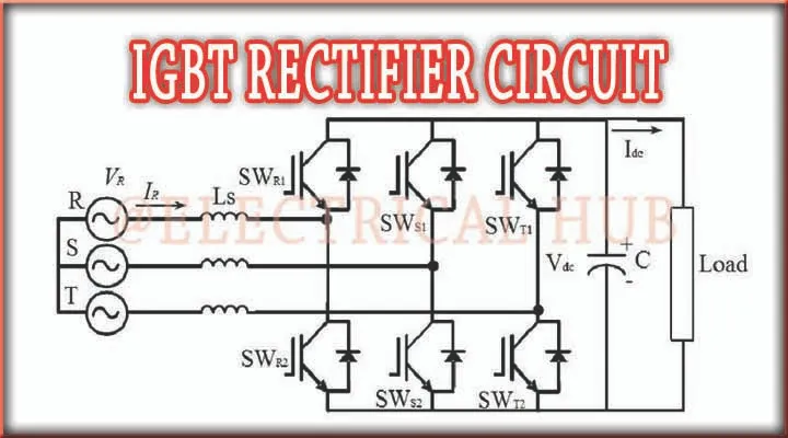 IGBT Rectifier: Working, Features and Important Applications
