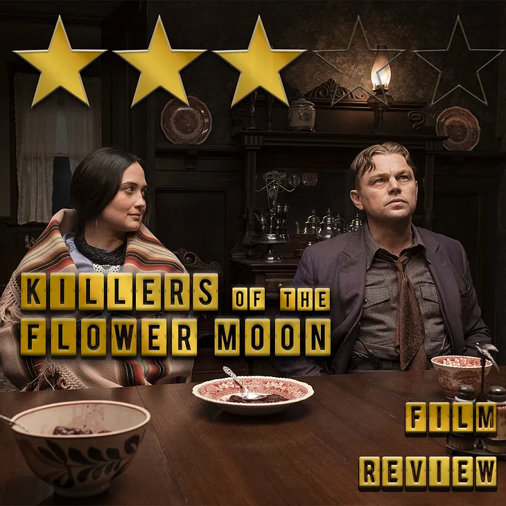 Killers of the Flower Moon — Film Review