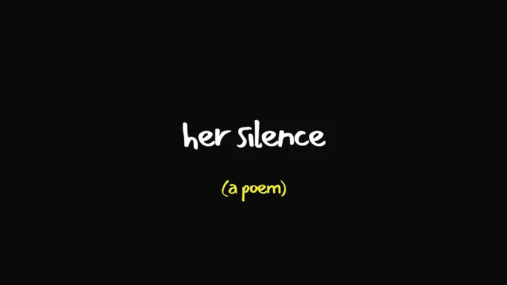 Her Silence.