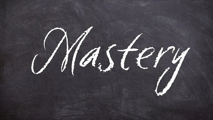 Why Mastery is Essential to Happy Teaching
