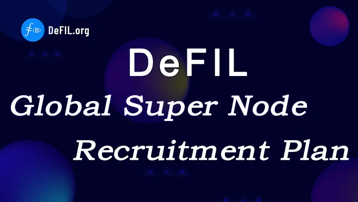 DeFIL Global Super Node Recruitment Plan