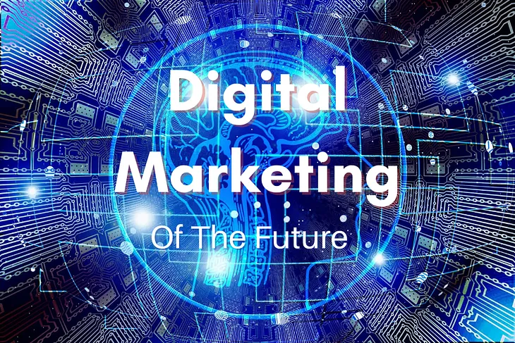 Digital Marketing of the future