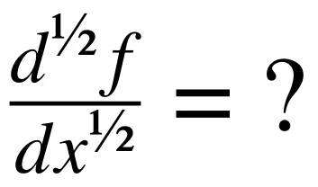 Ever wondered about what is half-derivative of X?